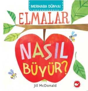 Merhaba Dünya - Elmalar Nasıl Büyür?