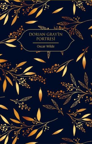 Dorian Gray'in Portresi (Altın Yaldızlı - Ciltli)