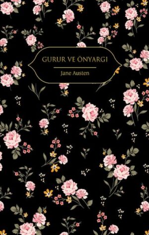 Gurur ve Önyargı (Altın Yaldızlı - Ciltli)