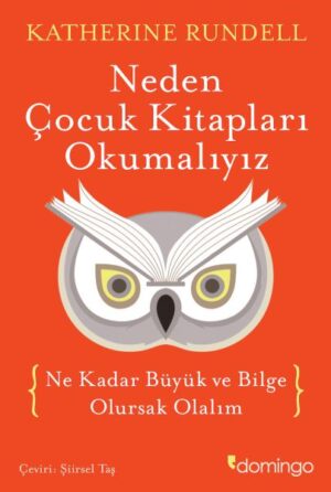 Neden Çocuk Kitapları Okumalıyız