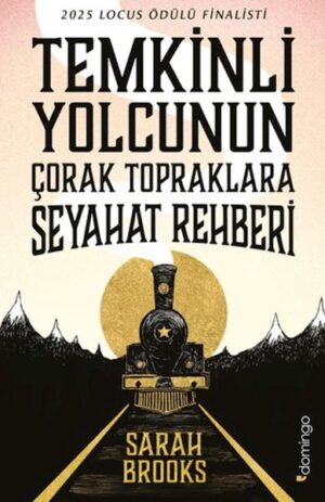 Temkinli Yolcunun Çorak Topraklara Seyahat Rehberi