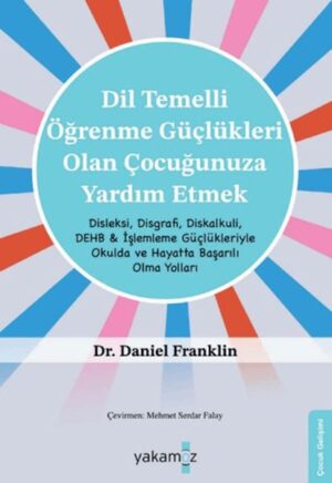 Di·l Temelli· Öğrenme Güçlükleri· Olan Çocuğunuza Yardım Etmek