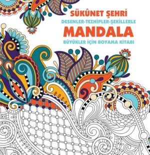 Sükunet Şehri - Mandala (Büyükler İçin Boyama)