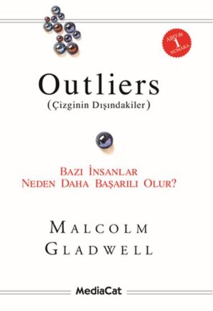 Outliers (Çizginin Dışındakiler) Bazı İnsanlar Neden Daha Başarılı Olur?