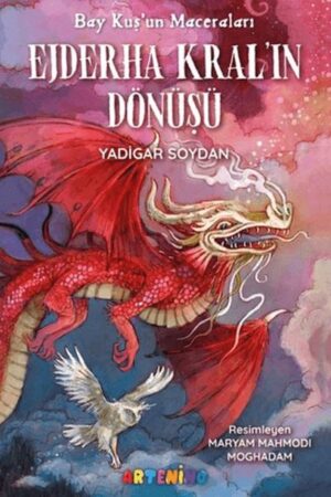 Bay Kuş'un Maceraları Ejderha Kral’ın Dönüşü