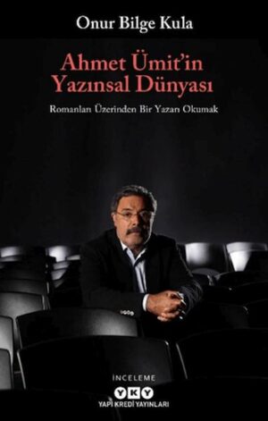 Ahmet Ümit’in Yazınsal Dünyası
