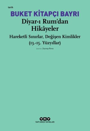 Diyar-ı Rum’dan Hikayeler