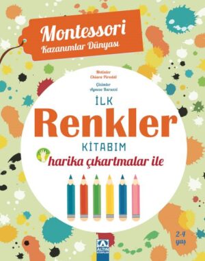Montessori Kazanımlar Dünyası - İlk Renkler Kitabım (2-4 yaş)
